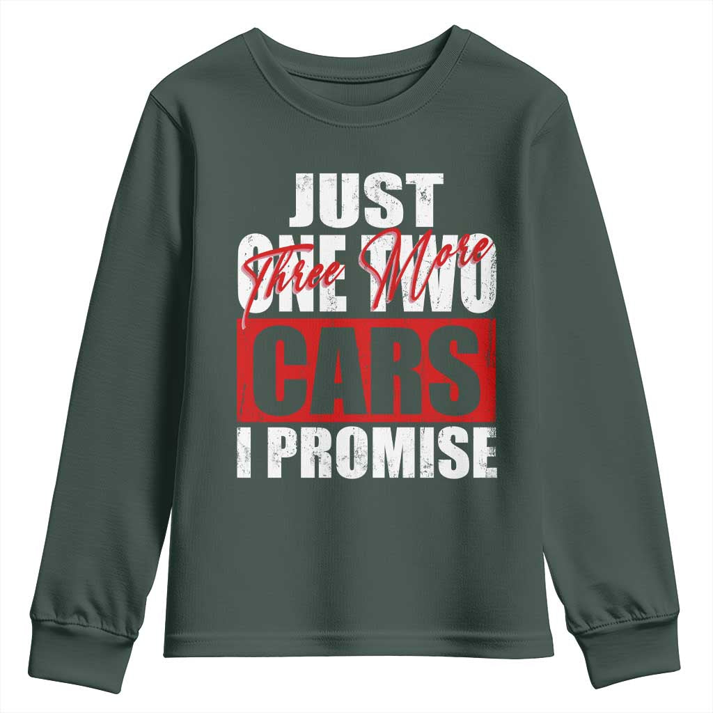 Funny Car Lover Youth Sweatshirt Just One Two Three More Cars I Promise