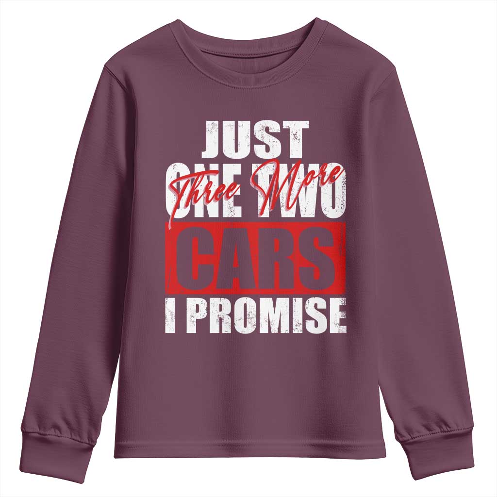 Funny Car Lover Youth Sweatshirt Just One Two Three More Cars I Promise