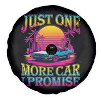 Funny Car Lover Spare Tire Cover Just One More Car I Promise