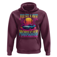 Funny Car Lover Hoodie Just One More Car I Promise