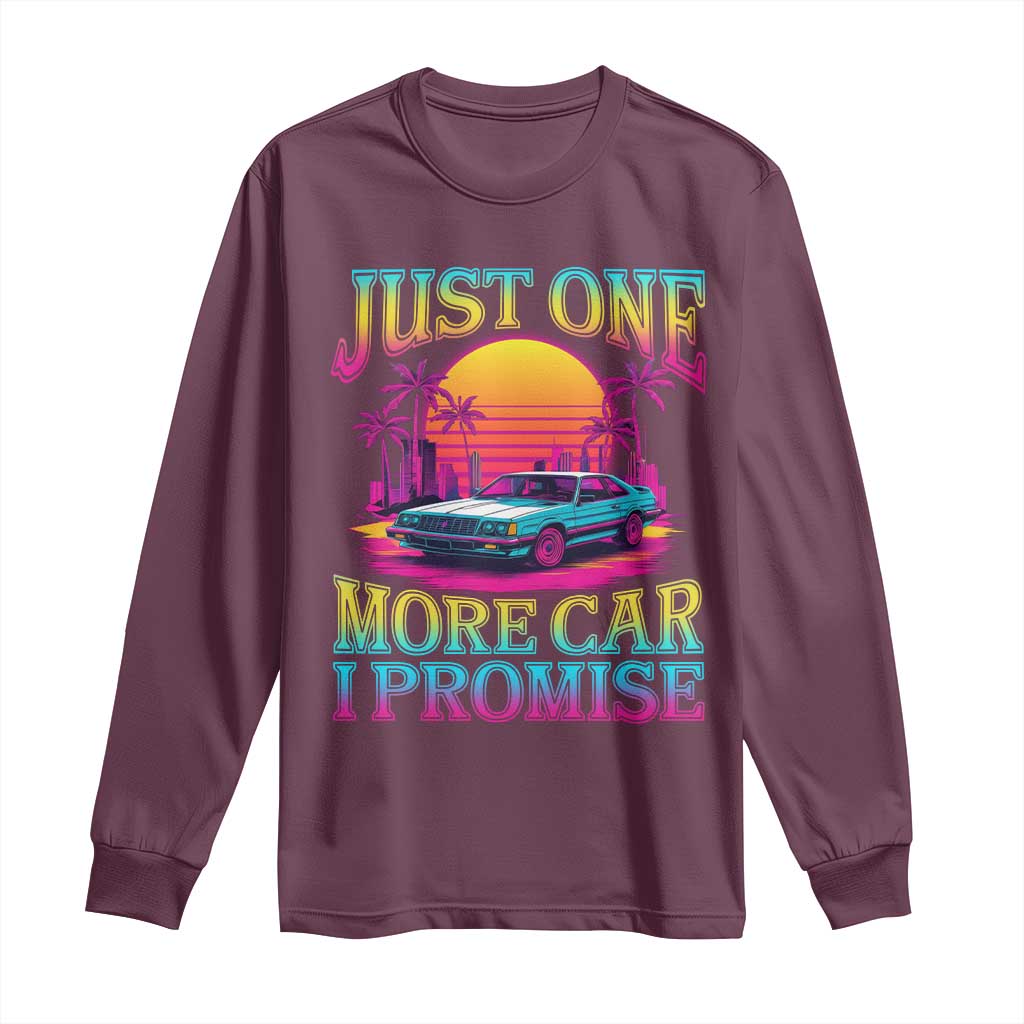 Funny Car Lover Long Sleeve Shirt Just One More Car I Promise
