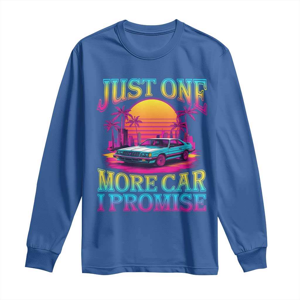 Funny Car Lover Long Sleeve Shirt Just One More Car I Promise