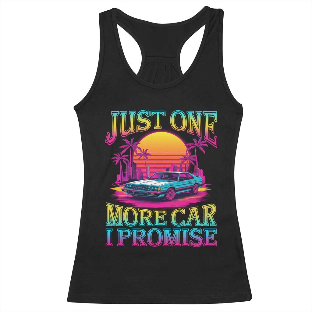 Funny Car Lover Racerback Tank Top Just One More Car I Promise