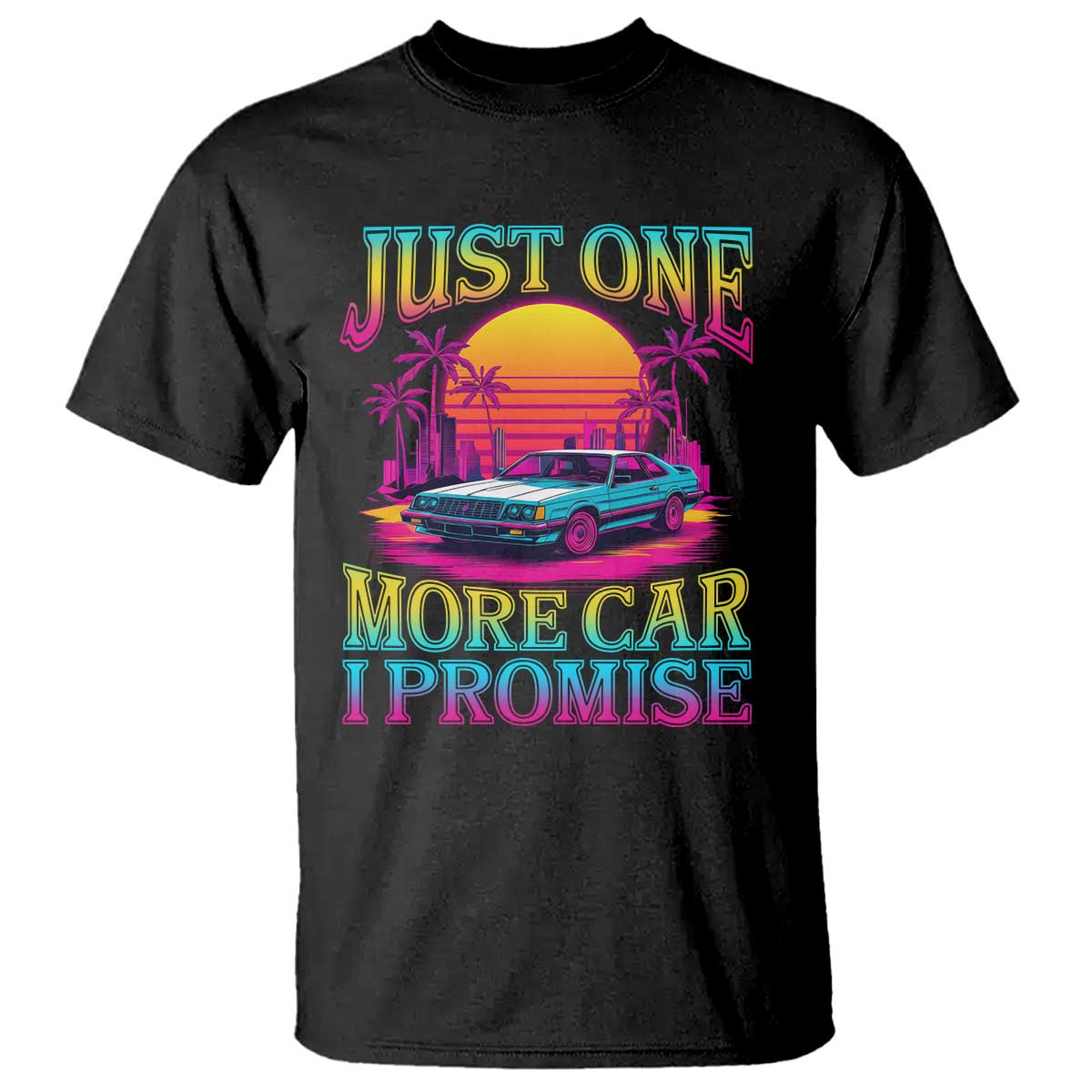 Funny Car Lover T Shirt Just One More Car I Promise