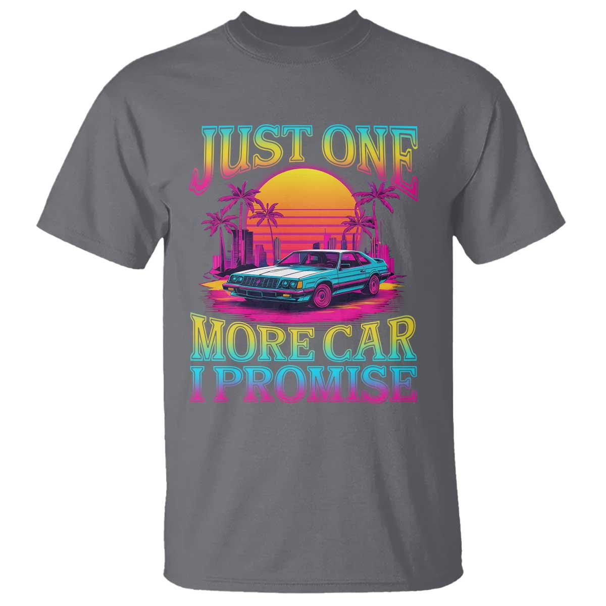 Funny Car Lover T Shirt Just One More Car I Promise