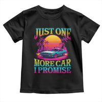 Funny Car Lover Toddler T Shirt Just One More Car I Promise