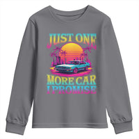 Funny Car Lover Youth Sweatshirt Just One More Car I Promise