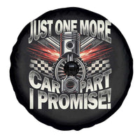 Funny Car Lover Spare Tire Cover Just One More Car Part I Promise