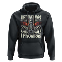 Funny Car Lover Hoodie Just One More Car Part I Promise