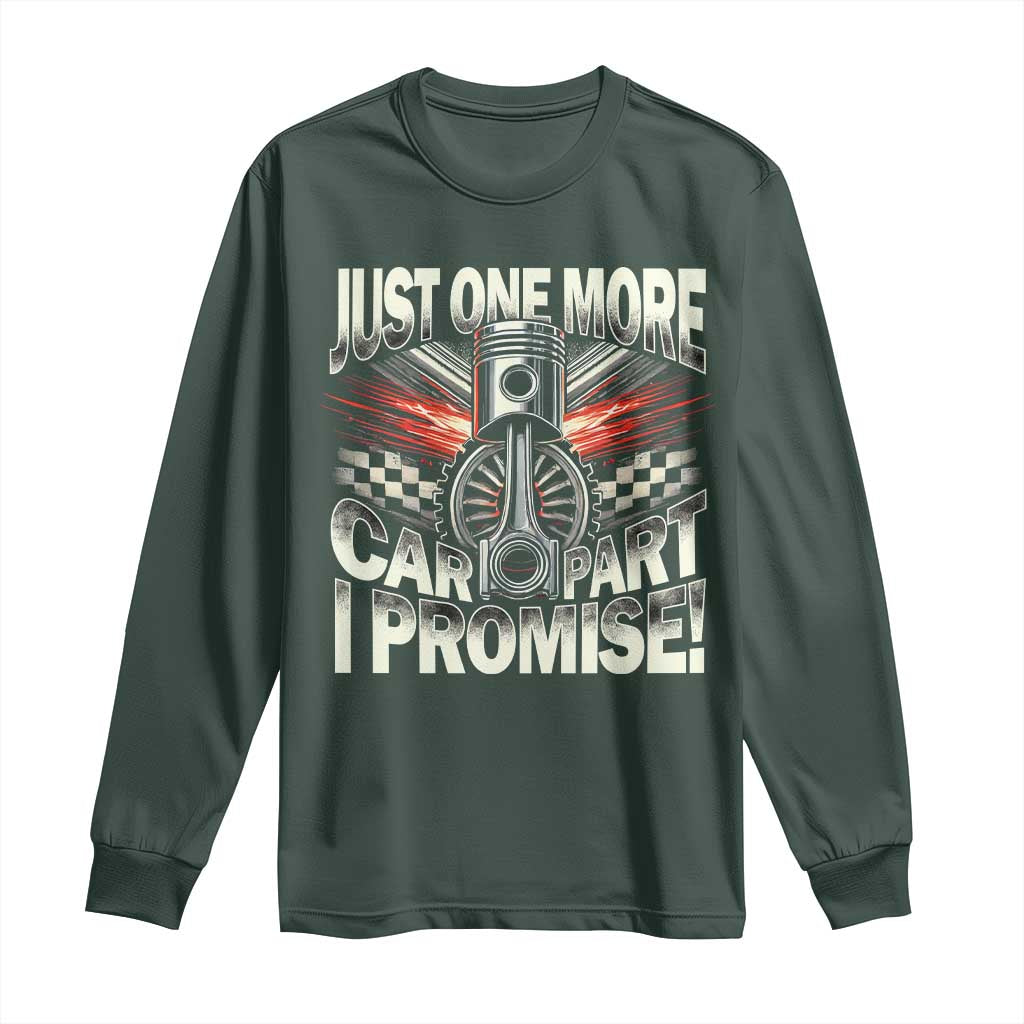 Funny Car Lover Long Sleeve Shirt Just One More Car Part I Promise