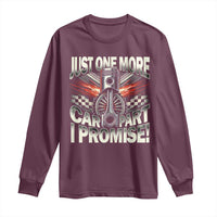 Funny Car Lover Long Sleeve Shirt Just One More Car Part I Promise