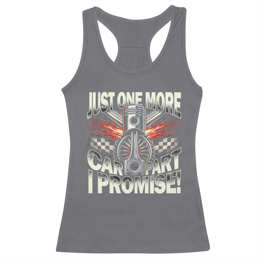 Funny Car Lover Racerback Tank Top Just One More Car Part I Promise
