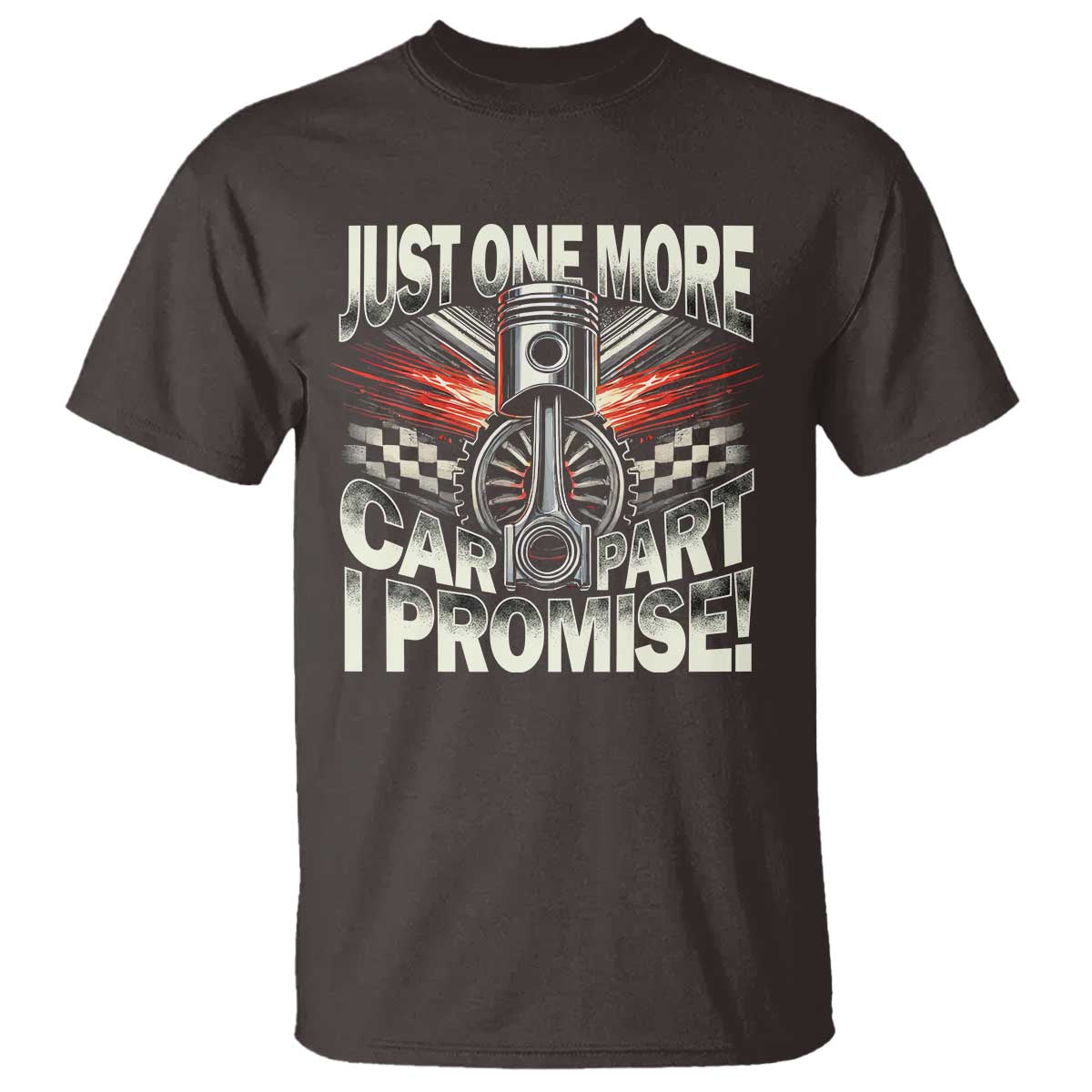 Funny Car Lover T Shirt Just One More Car Part I Promise