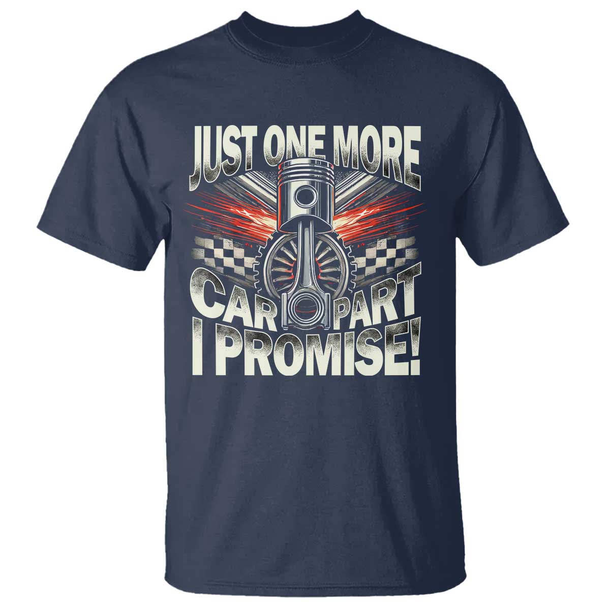 Funny Car Lover T Shirt Just One More Car Part I Promise