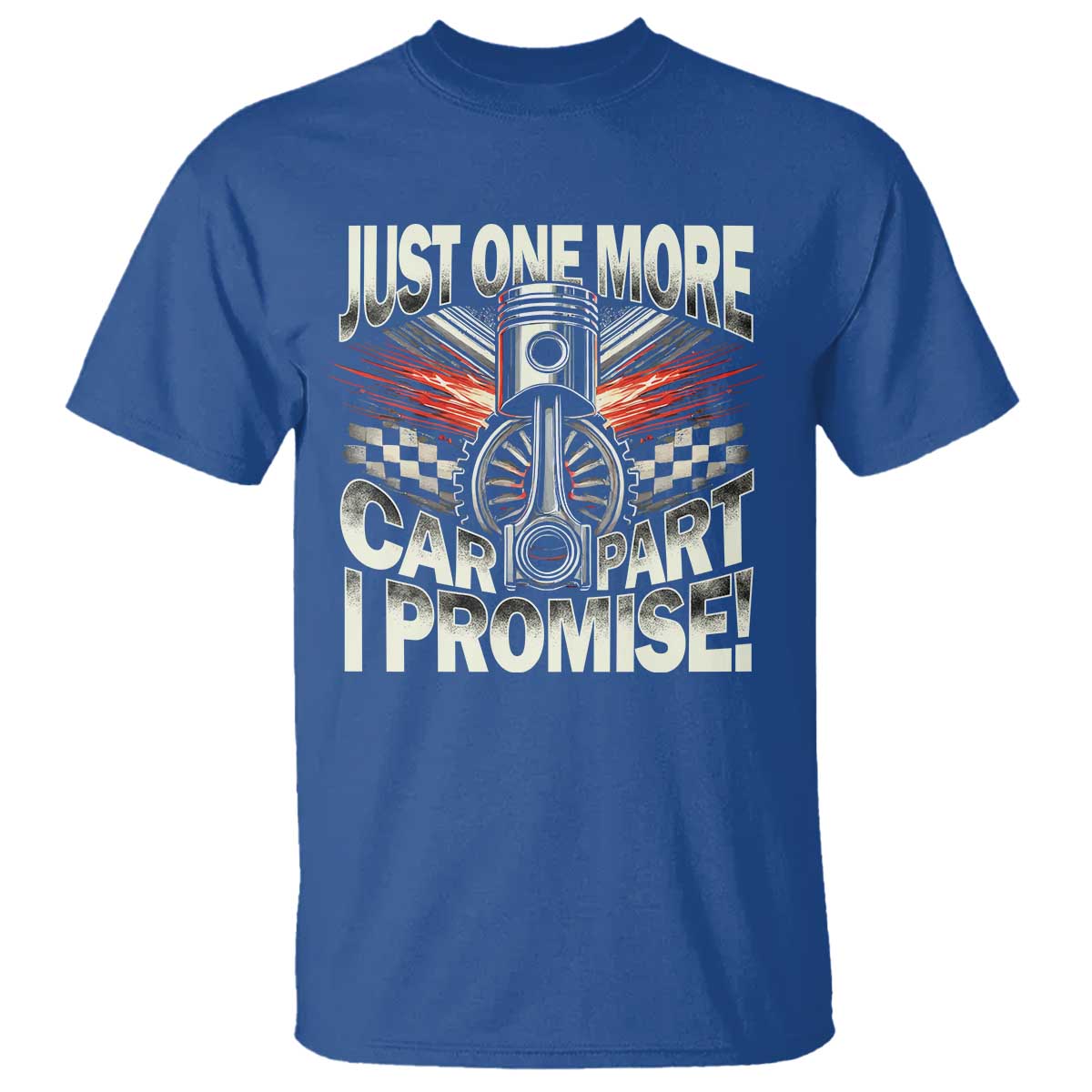 Funny Car Lover T Shirt Just One More Car Part I Promise