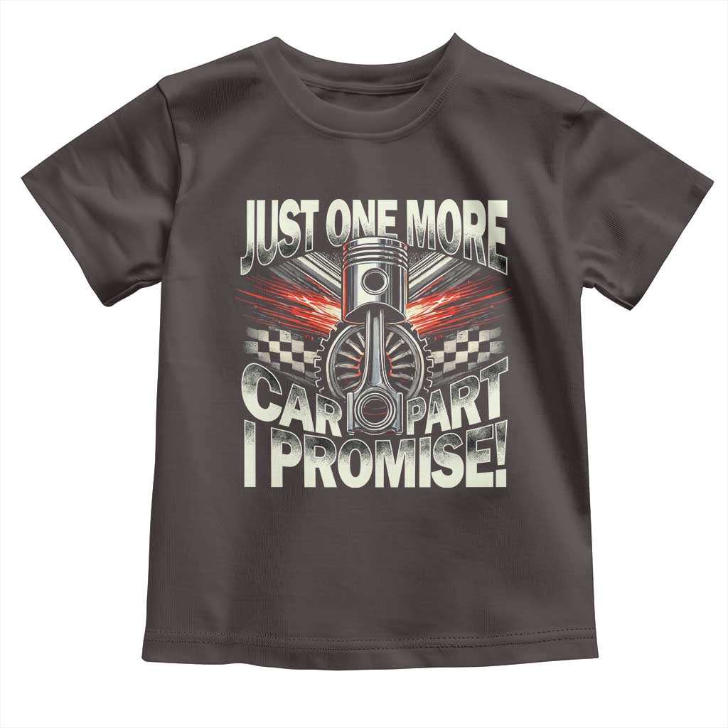 Funny Car Lover Toddler T Shirt Just One More Car Part I Promise