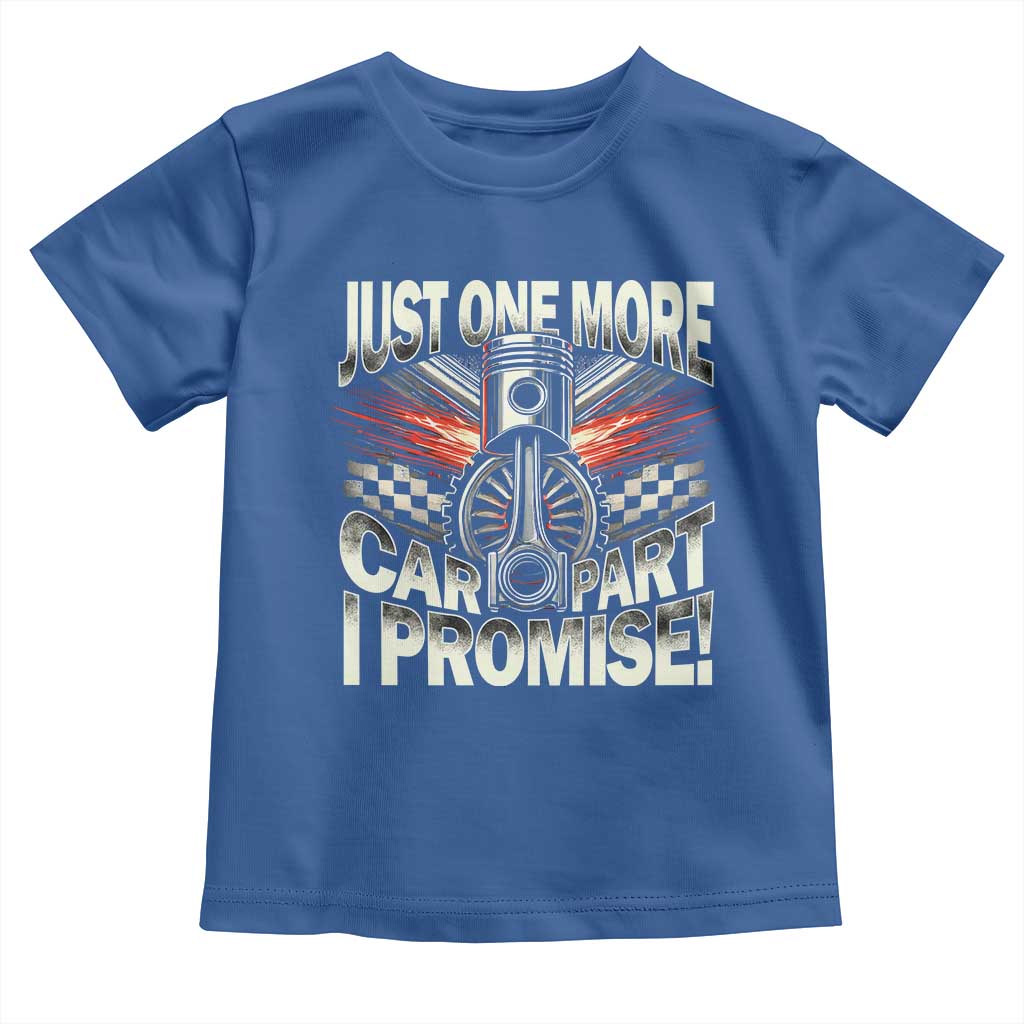 Funny Car Lover Toddler T Shirt Just One More Car Part I Promise