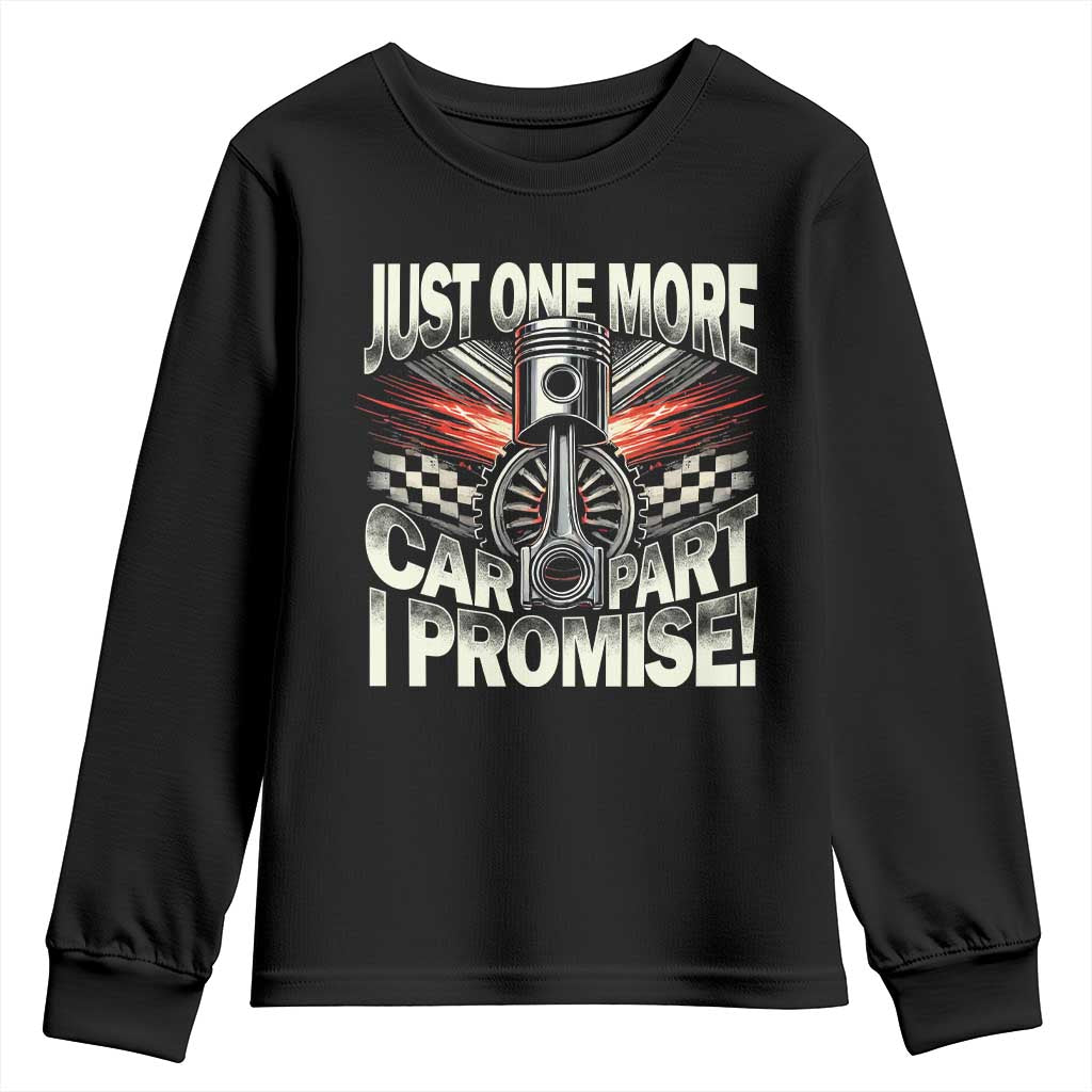Funny Car Lover Youth Sweatshirt Just One More Car Part I Promise
