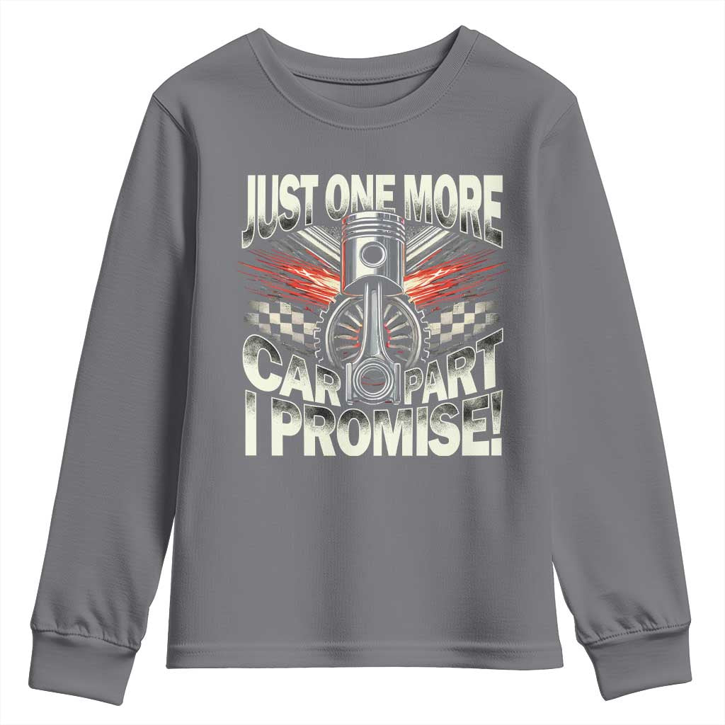 Funny Car Lover Youth Sweatshirt Just One More Car Part I Promise