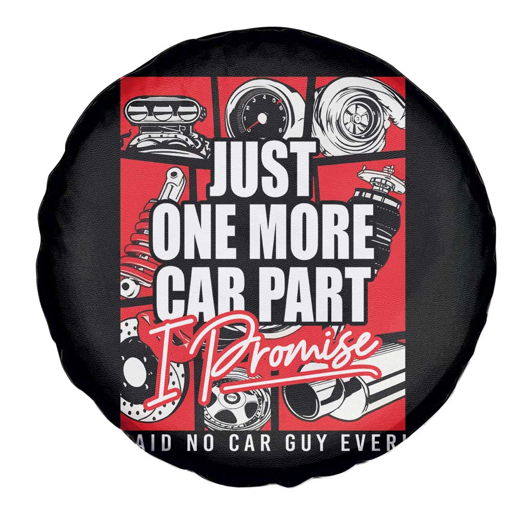 Car Lover Spare Tire Cover Just One More Car Part I Promise