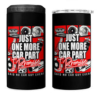 Car Lover 4 in 1 Can Cooler Tumbler Just One More Car Part I Promise