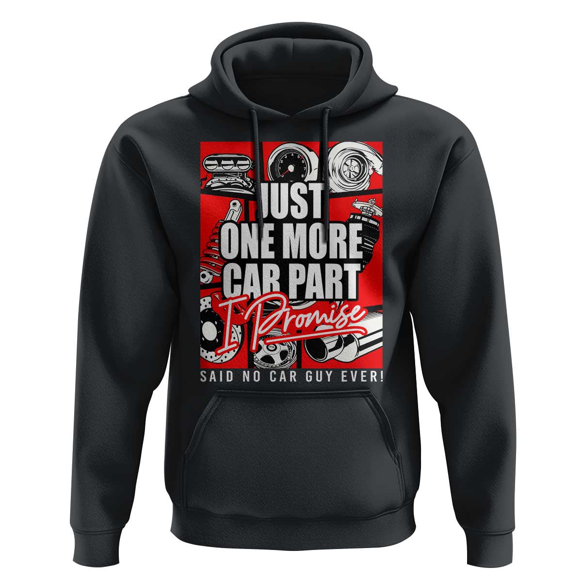 Car Lover Hoodie Just One More Car Part I Promise