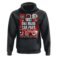 Car Lover Hoodie Just One More Car Part I Promise