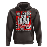 Car Lover Hoodie Just One More Car Part I Promise