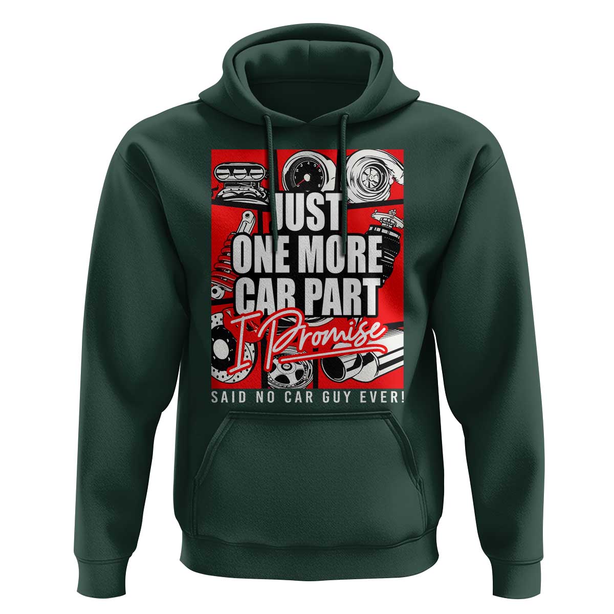 Car Lover Hoodie Just One More Car Part I Promise