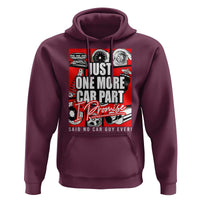 Car Lover Hoodie Just One More Car Part I Promise
