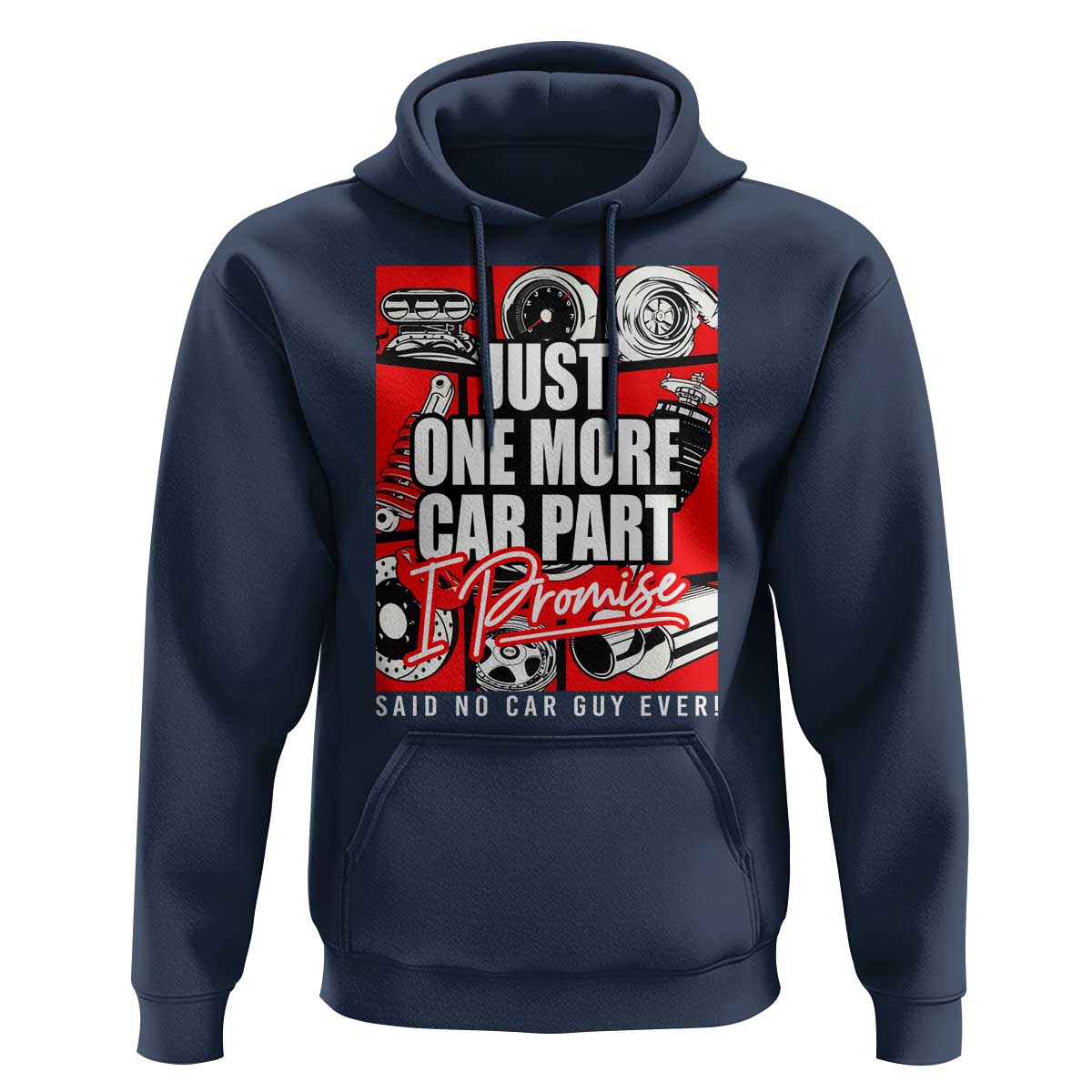 Car Lover Hoodie Just One More Car Part I Promise