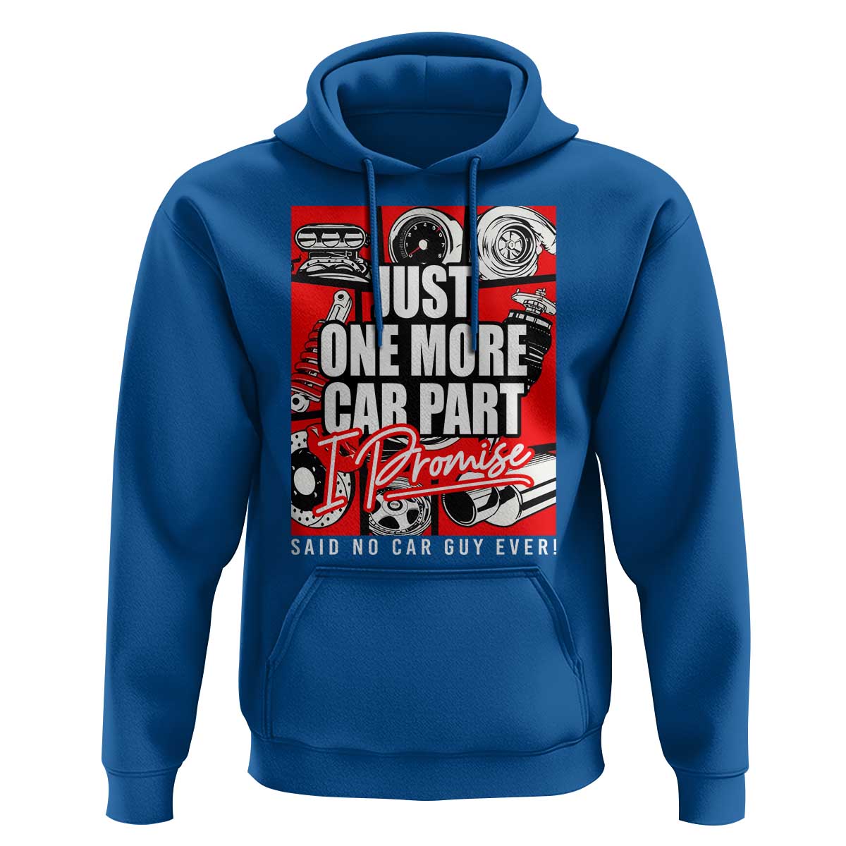 Car Lover Hoodie Just One More Car Part I Promise