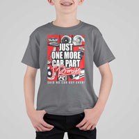 Car Lover T Shirt For Kid Just One More Car Part I Promise