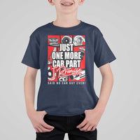 Car Lover T Shirt For Kid Just One More Car Part I Promise
