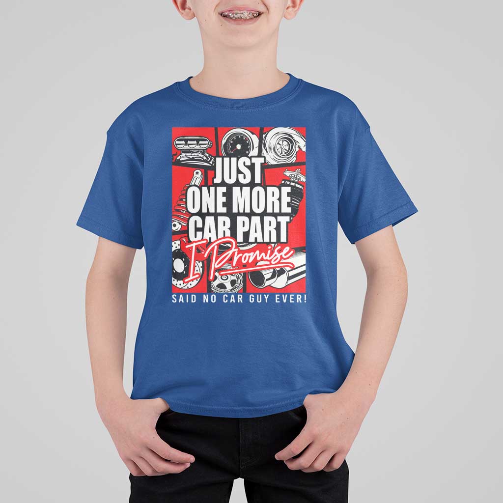 Car Lover T Shirt For Kid Just One More Car Part I Promise