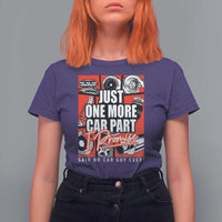 Car Lover T Shirt For Women Just One More Car Part I Promise