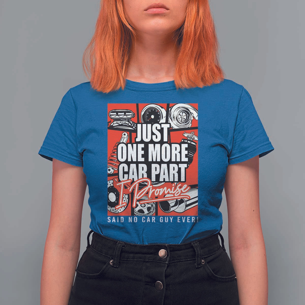 Car Lover T Shirt For Women Just One More Car Part I Promise