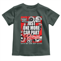 Car Lover Toddler T Shirt Just One More Car Part I Promise