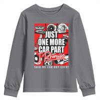 Car Lover Youth Sweatshirt Just One More Car Part I Promise
