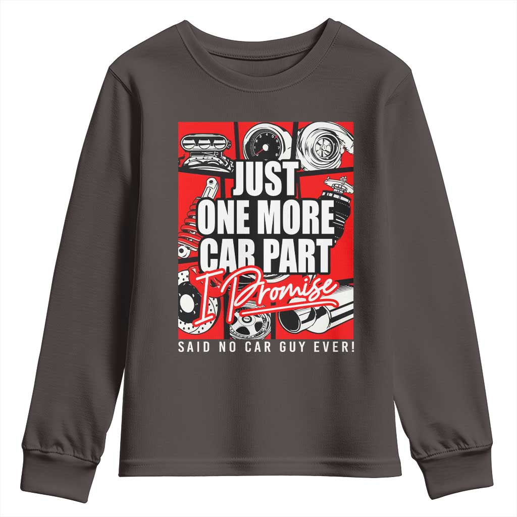 Car Lover Youth Sweatshirt Just One More Car Part I Promise
