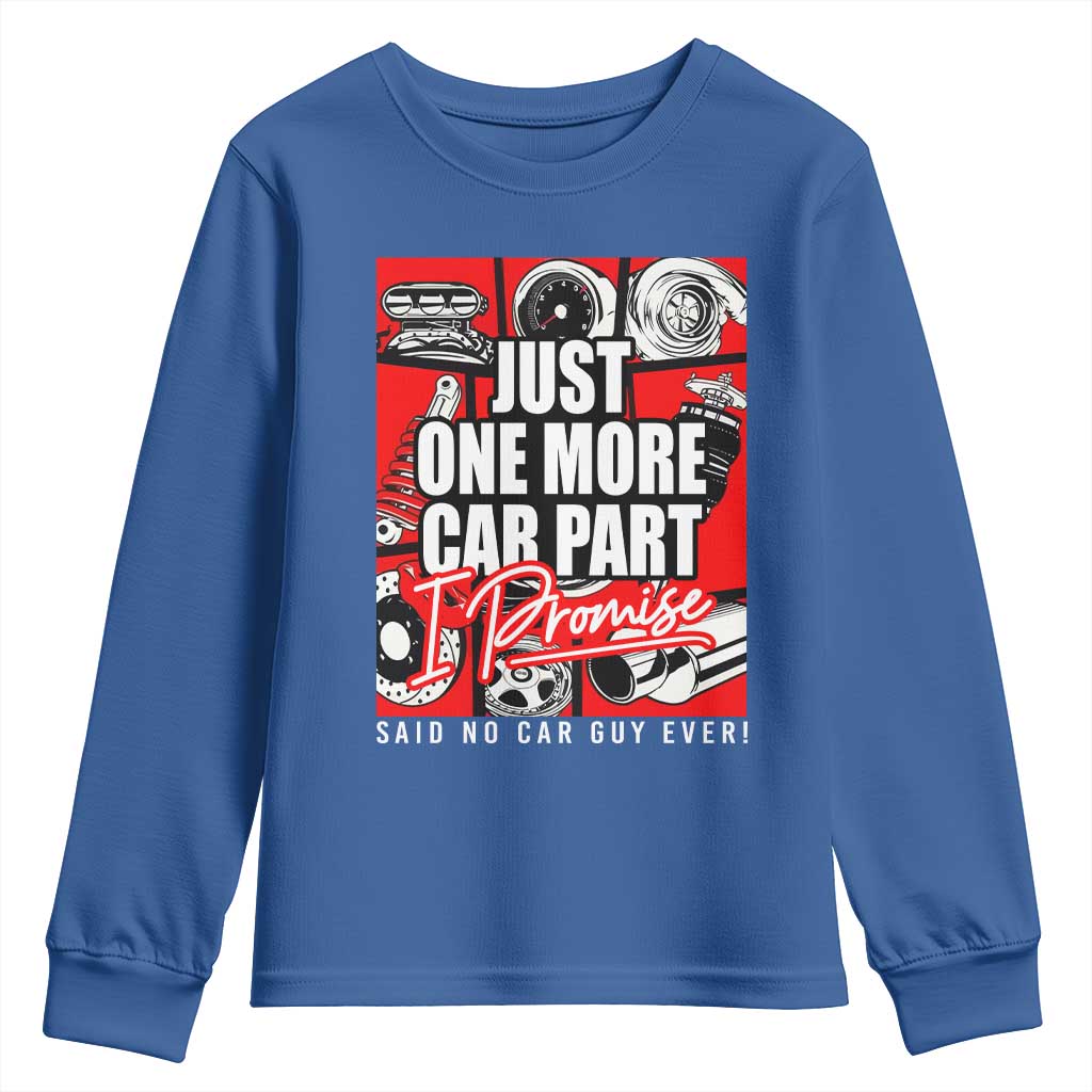Car Lover Youth Sweatshirt Just One More Car Part I Promise