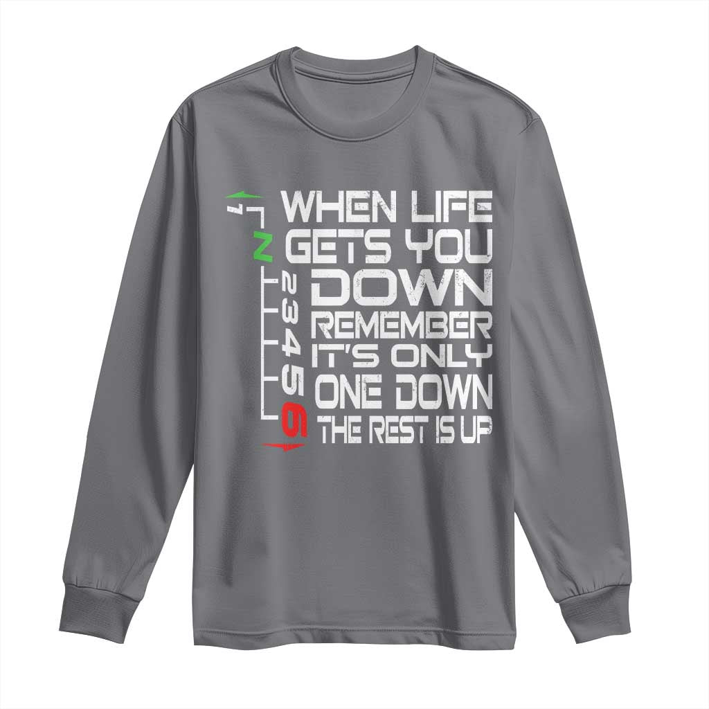 Motorcycle Lover Long Sleeve Shirt When Life Gets You Down