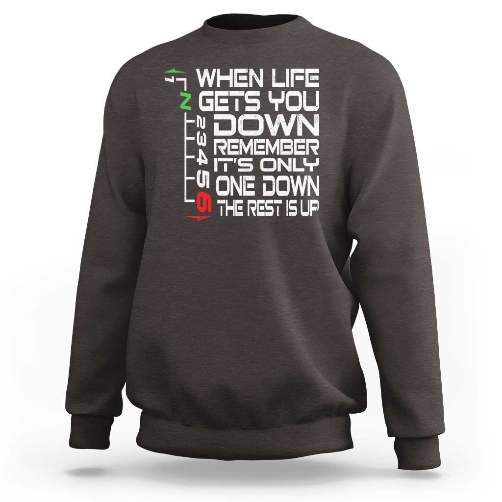 Motorcycle Lover Sweatshirt When Life Gets You Down