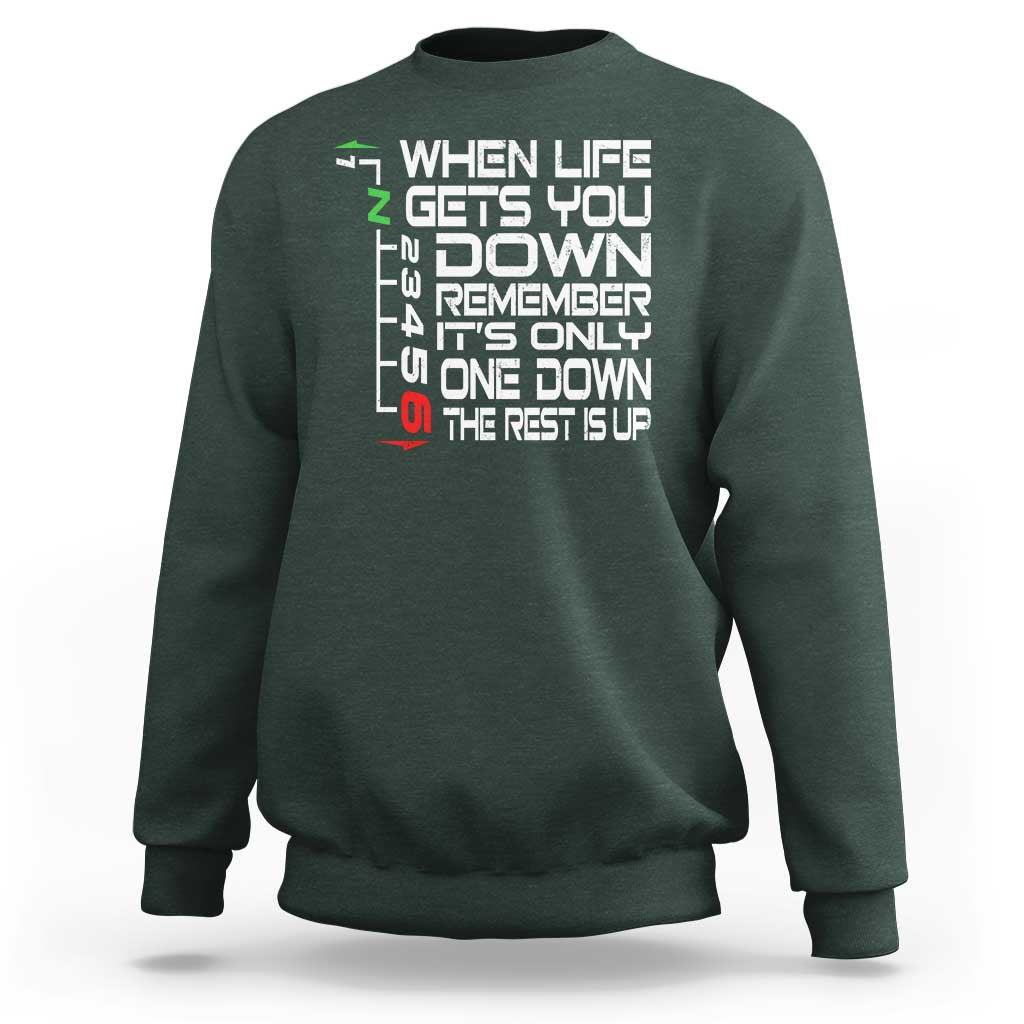 Motorcycle Lover Sweatshirt When Life Gets You Down