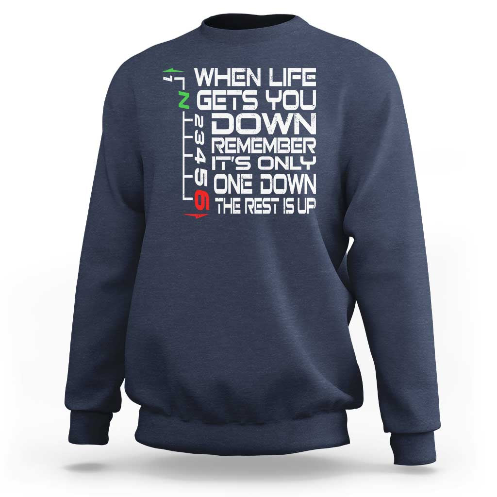 Motorcycle Lover Sweatshirt When Life Gets You Down