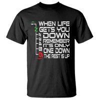 Motorcycle Lover T Shirt When Life Gets You Down