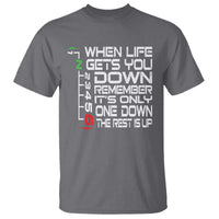 Motorcycle Lover T Shirt When Life Gets You Down