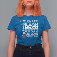 Motorcycle Lover T Shirt For Women When Life Gets You Down