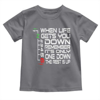 Motorcycle Lover Toddler T Shirt When Life Gets You Down