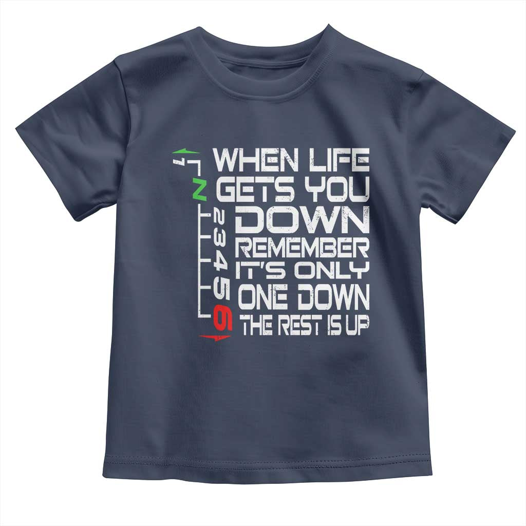 Motorcycle Lover Toddler T Shirt When Life Gets You Down